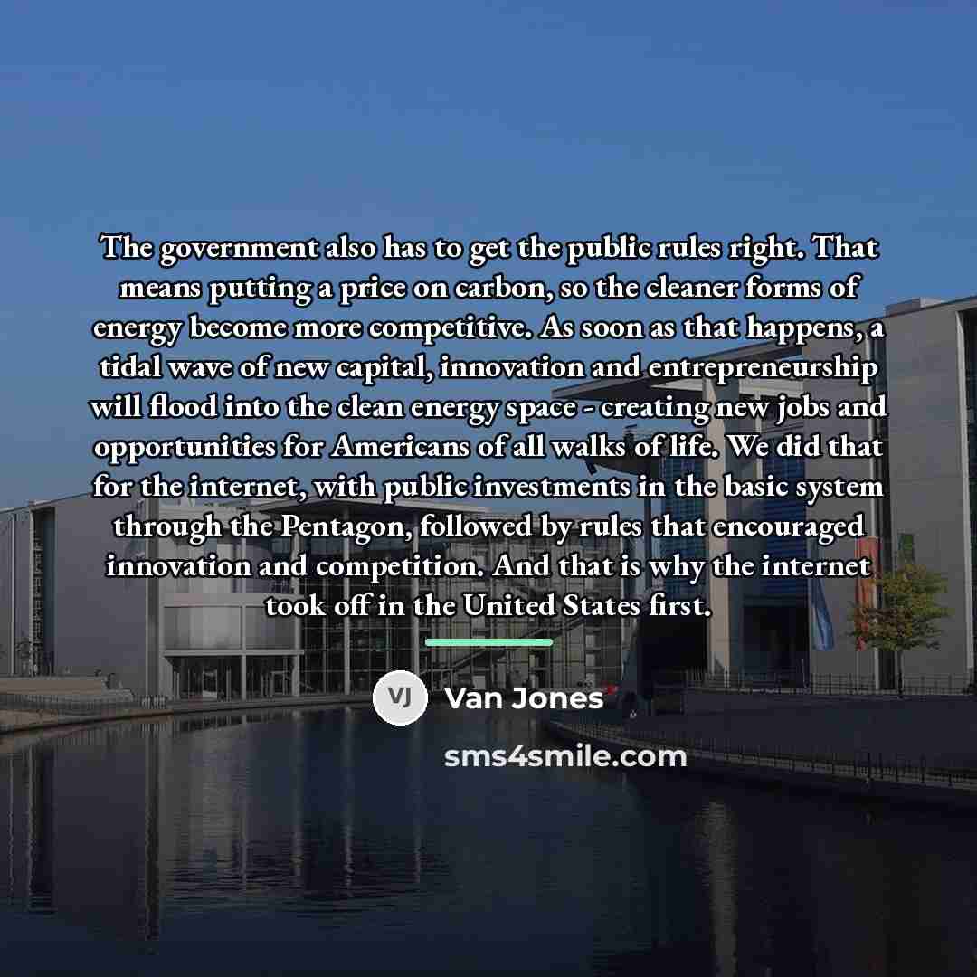 “The government also has to get the public rules right.…” quote by Van Jones