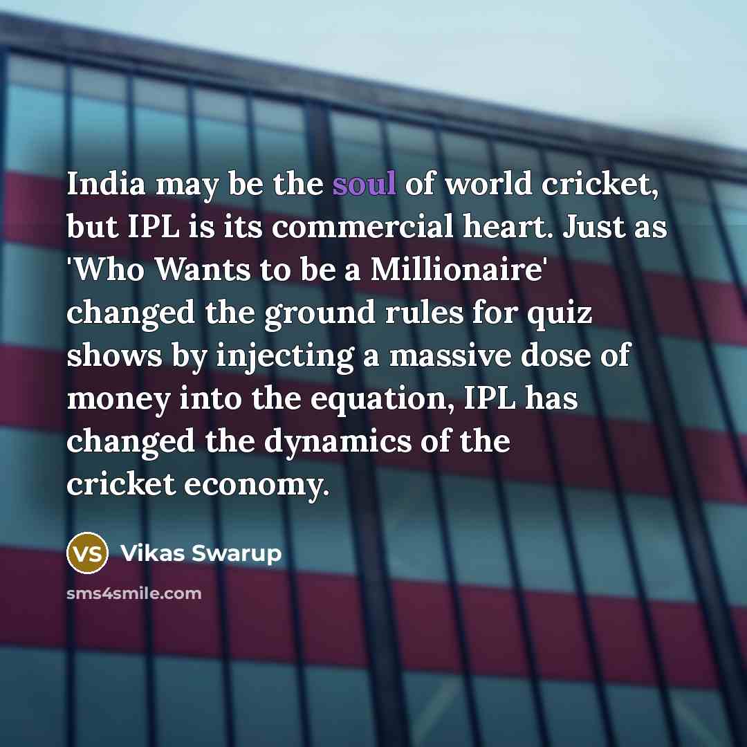 “India may be the soul of world cricket, but IPL…” quote by Vikas Swarup