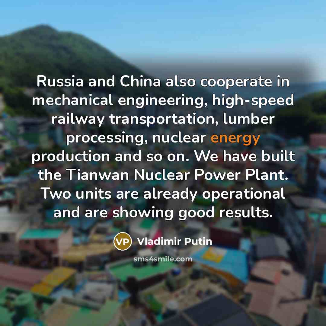 “Russia and China also cooperate in mechanical engineering, high-speed railway…” quote by Vladimir Putin