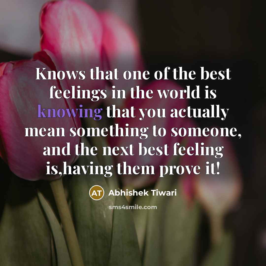 “Knows that one of the best feelings in the world…” quote by Abhishek Tiwari
