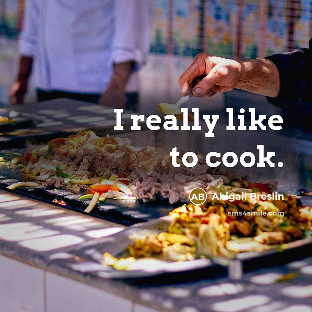 “I really like to cook.…” quote by Abigail Breslin