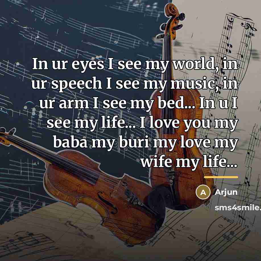 “In ur eyes I see my world, in ur speech…” quote by Arjun