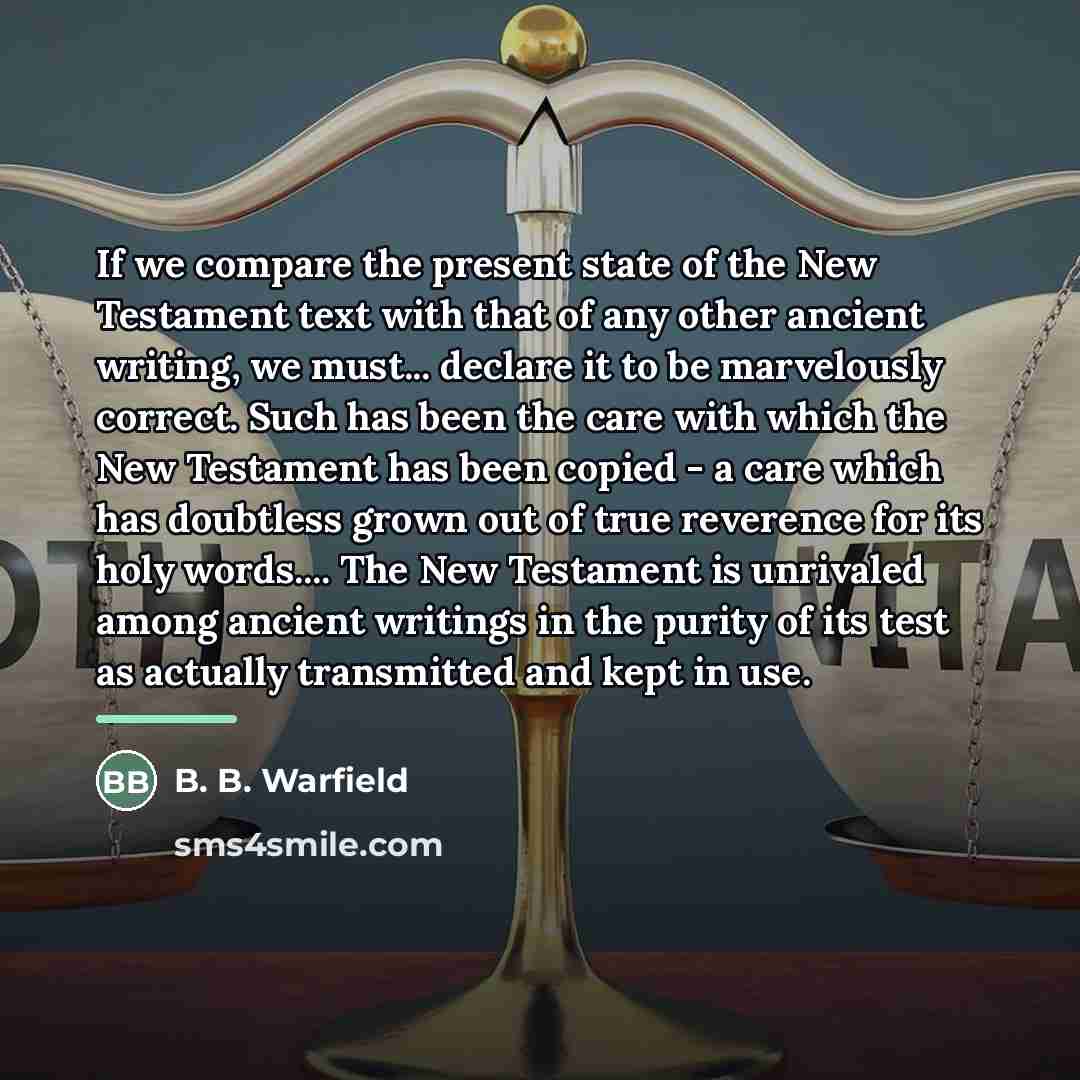 “If we compare the present state of the New Testament…” quote by B. B. Warfield