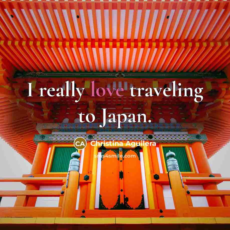 “I really love traveling to Japan.…” quote by Christina Aguilera