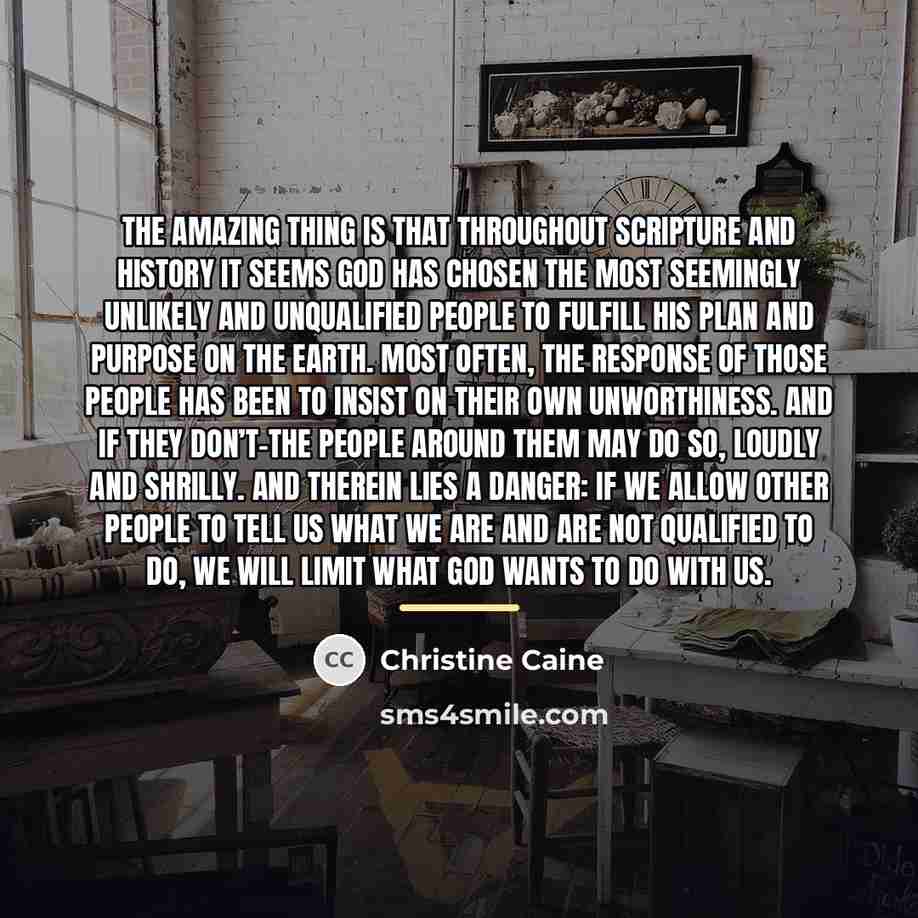 “The amazing thing is that throughout Scripture and history it…” quote by Christine Caine