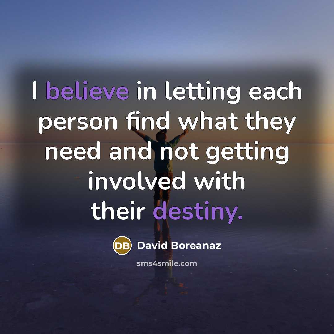 “I believe in letting each person find what they need…” quote by David Boreanaz
