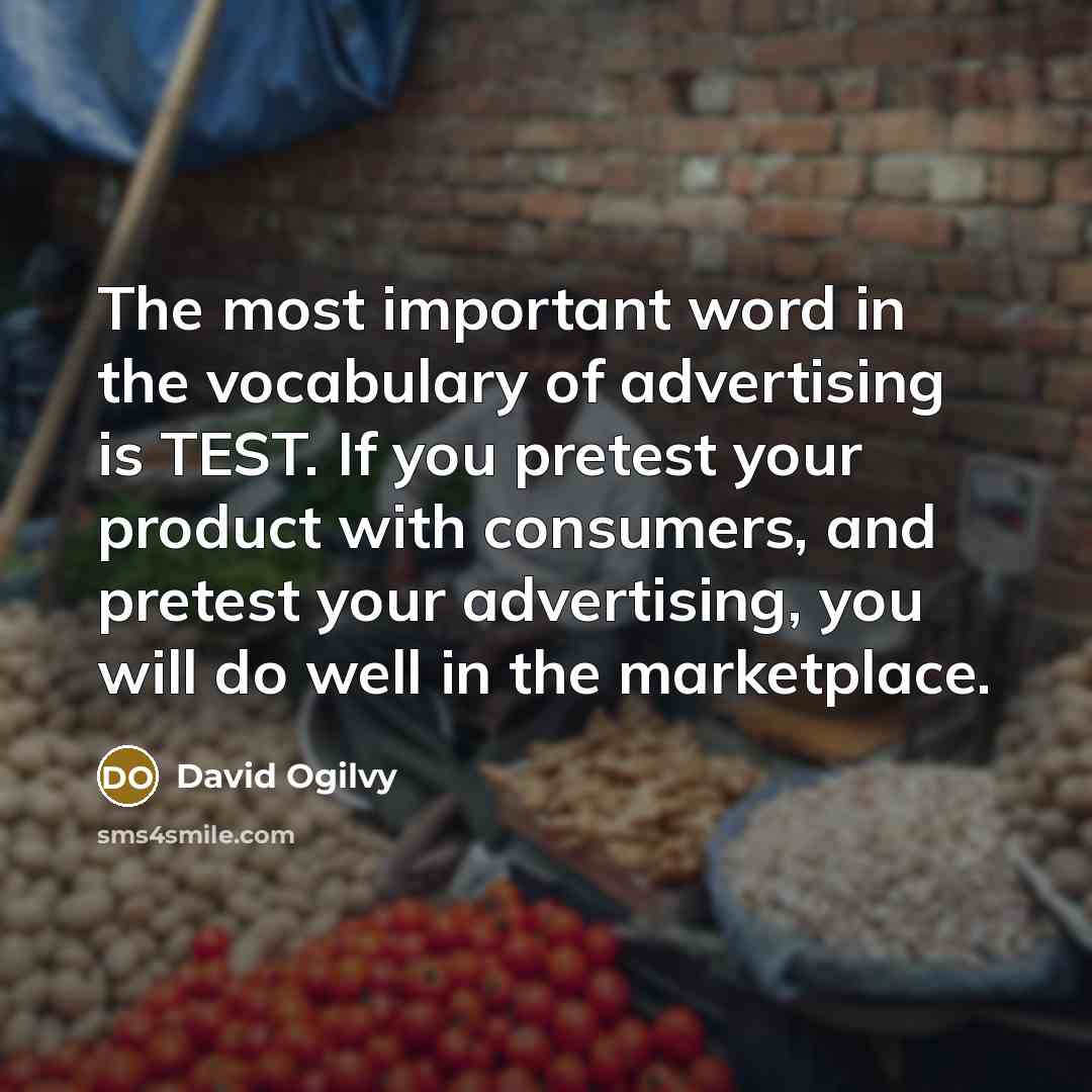 “The most important word in the vocabulary of advertising is…” quote by David Ogilvy