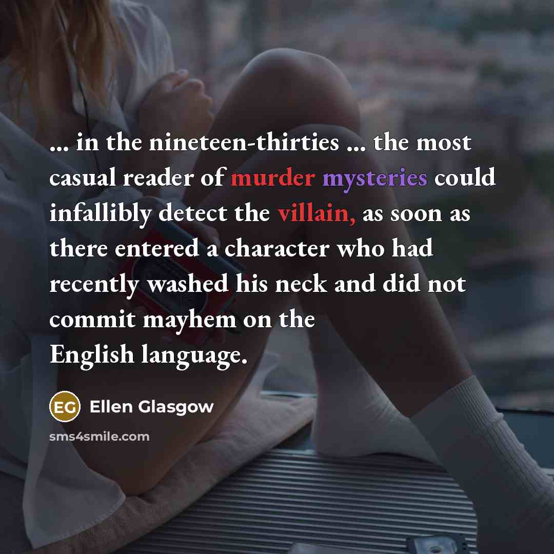 “... in the nineteen-thirties ... the most casual reader of…” quote by Ellen Glasgow