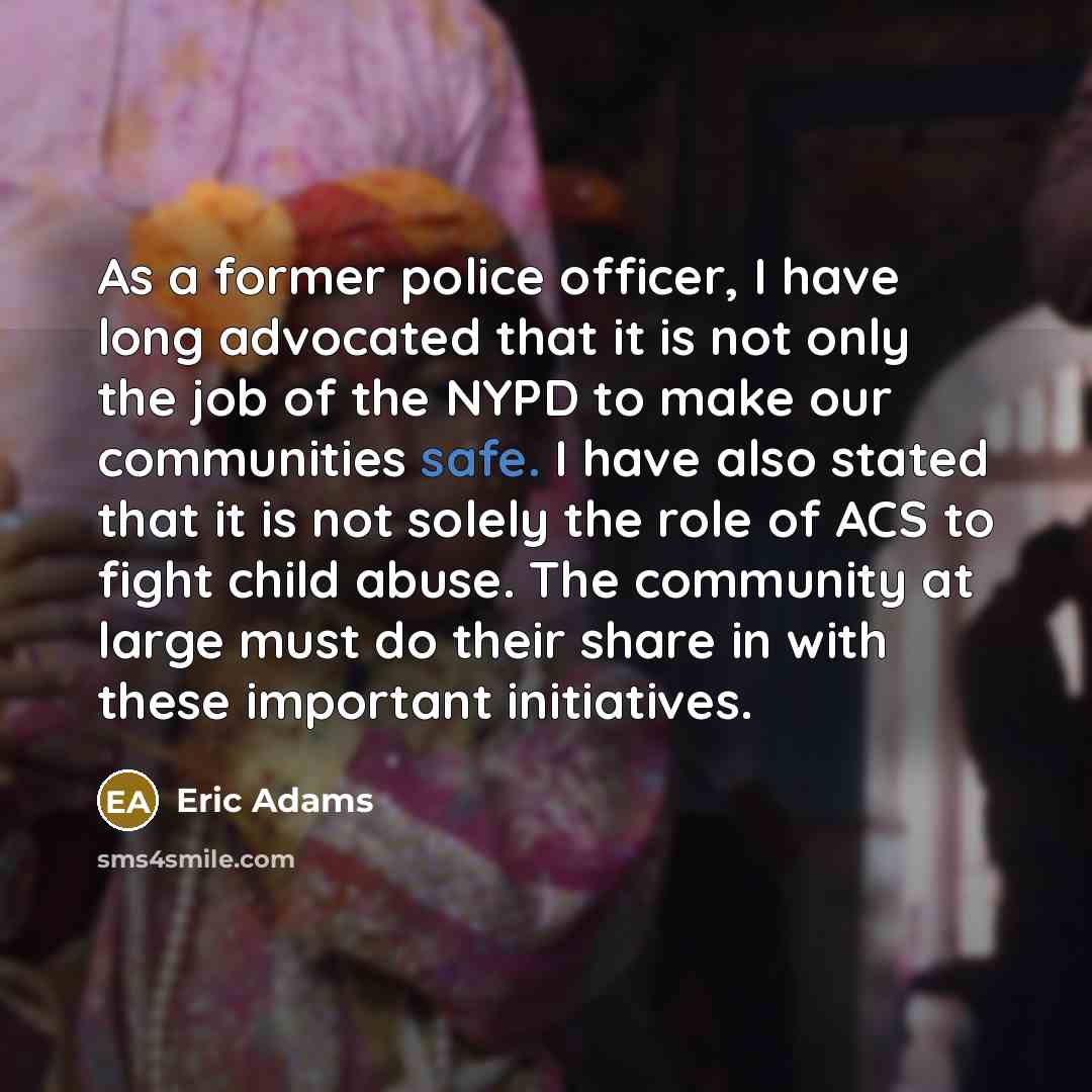 “As a former police officer, I have long advocated that…” quote by Eric Adams