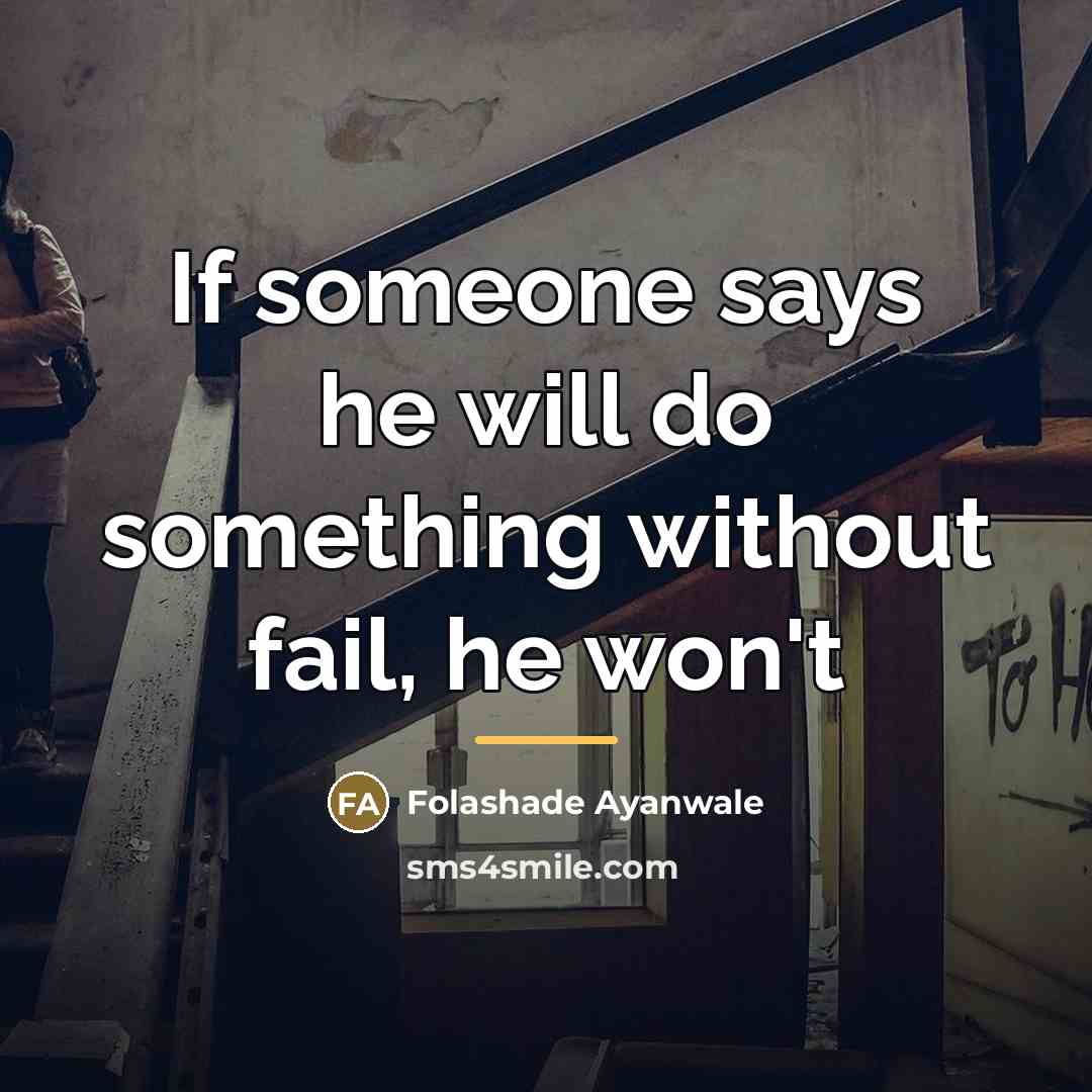 “If someone says he will do something without fail, he…” quote by Folashade Ayanwale