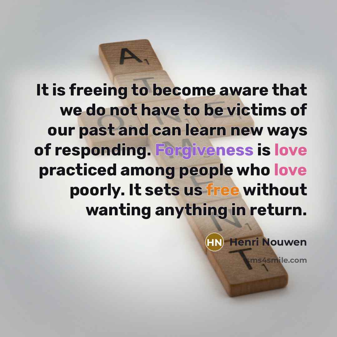 “It is freeing to become aware that we do not…” quote by Henri Nouwen