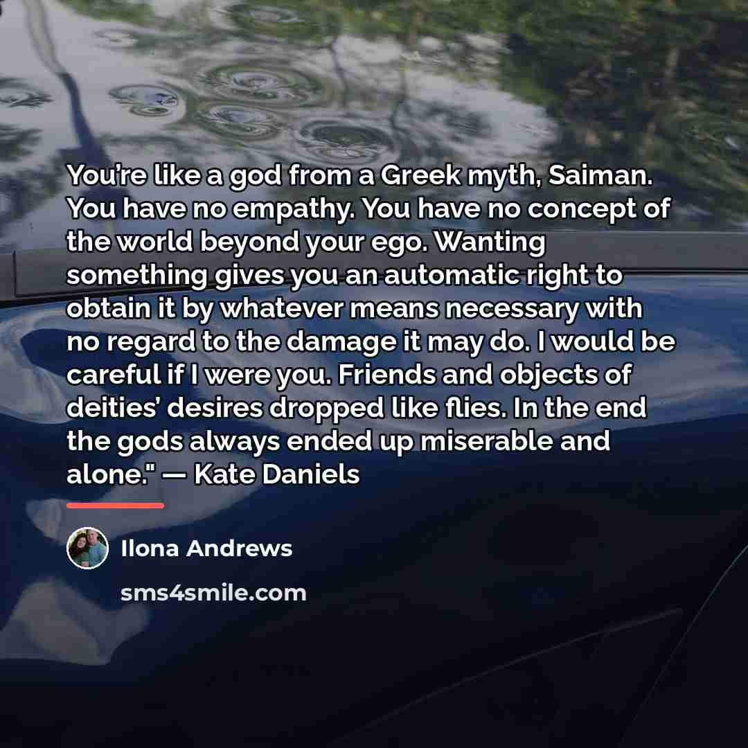 “You’re like a god from a Greek myth, Saiman. You…” quote by Ilona Andrews