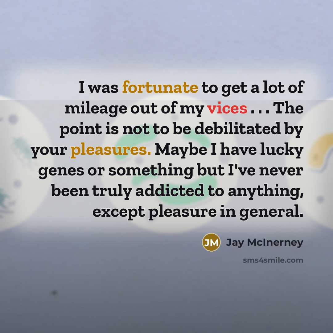 “I was fortunate to get a lot of mileage out…” quote by Jay McInerney