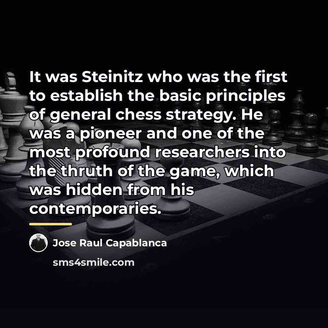 “It was Steinitz who was the first to establish the…” quote by Jose Raul Capablanca