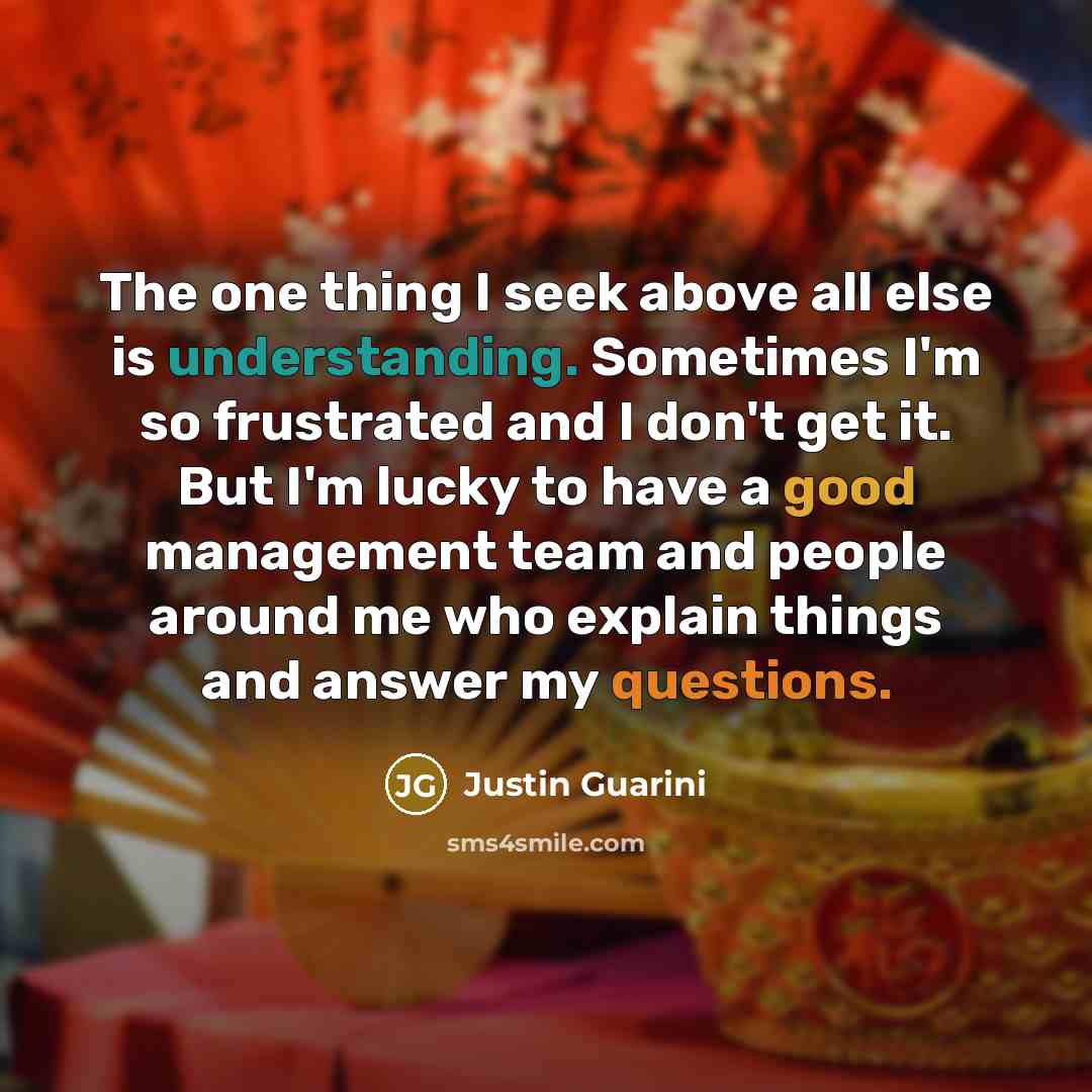 “The one thing I seek above all else is understanding.…” quote by Justin Guarini