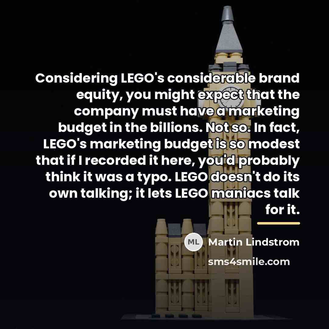“Considering LEGO's considerable brand equity, you might expect that the…” quote by Martin Lindstrom