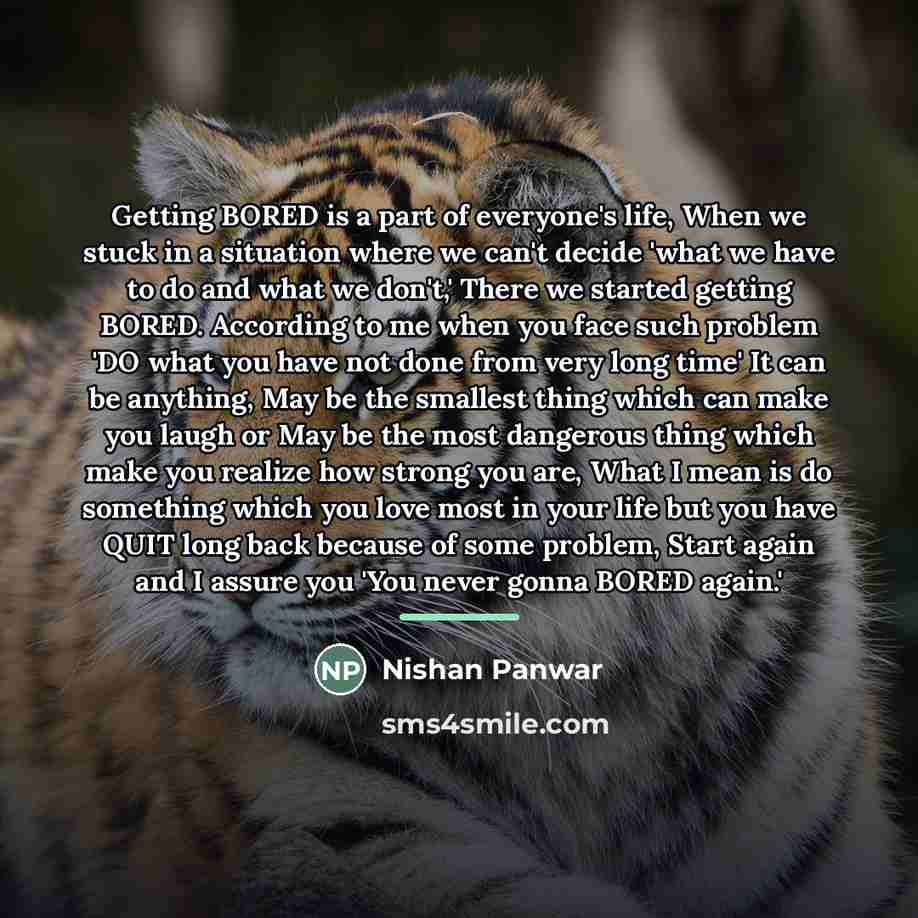 “Getting BORED is a part of everyone's life, When we…” quote by Nishan Panwar