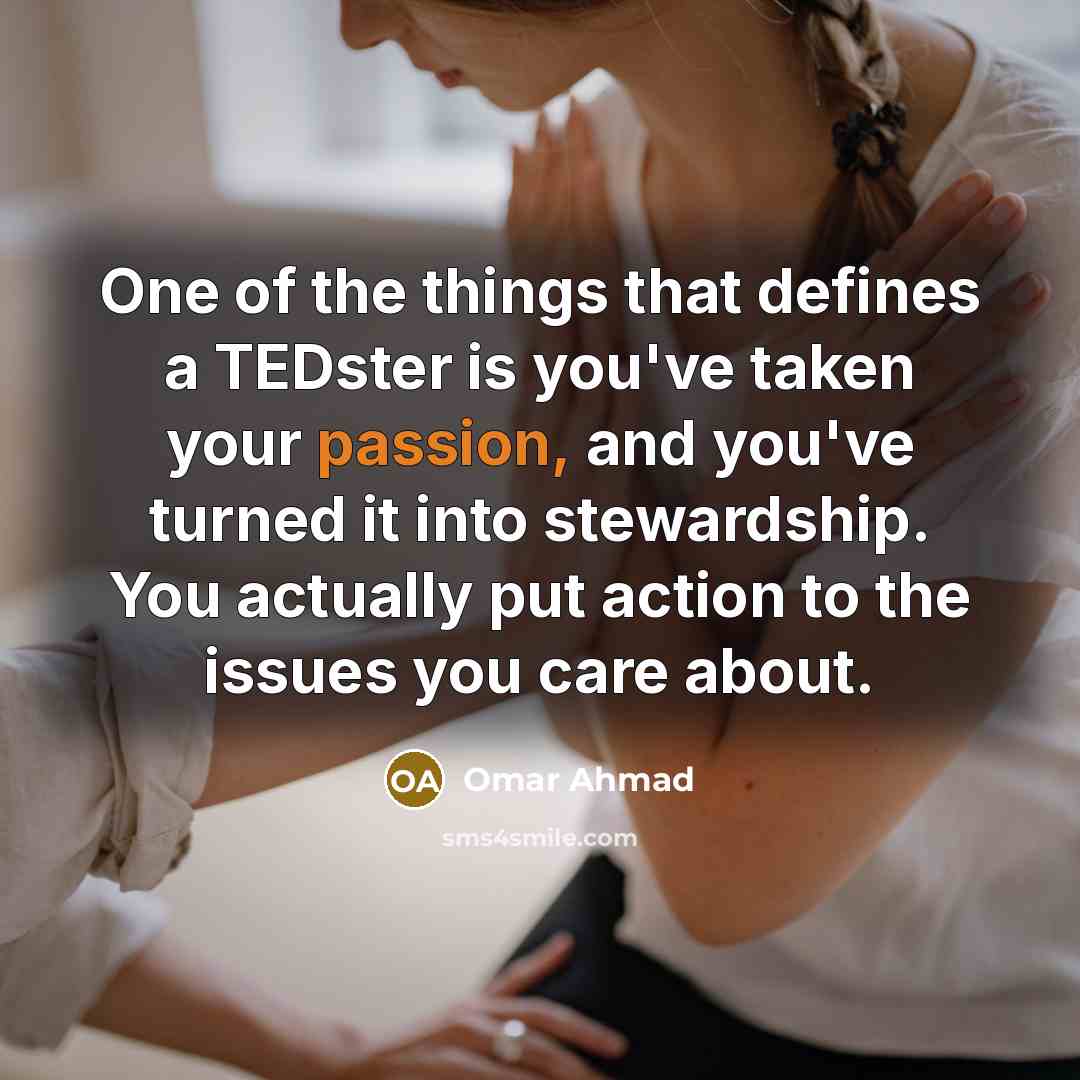 “One of the things that defines a TEDster is you've…” quote by Omar Ahmad