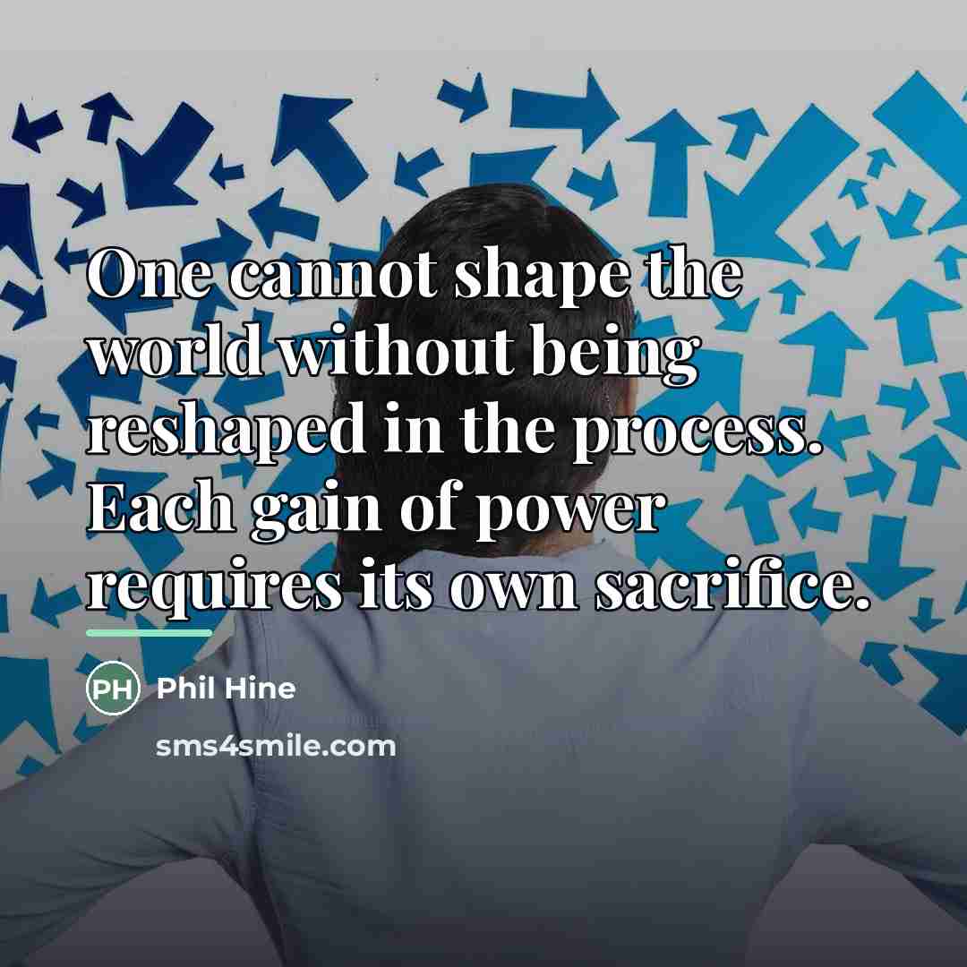 “One cannot shape the world without being reshaped in the…” quote by Phil Hine