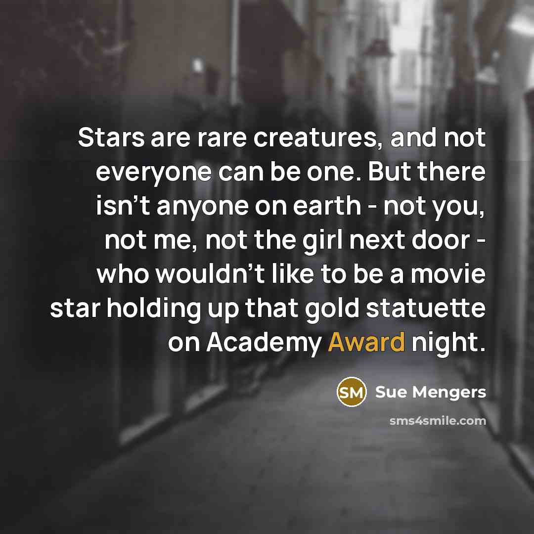 “Stars are rare creatures, and not everyone can be one.…” quote by Sue Mengers