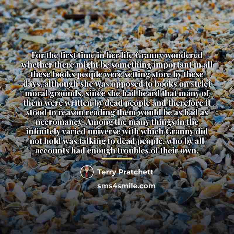“For the first time in her life Granny wondered whether…” quote by Terry Pratchett