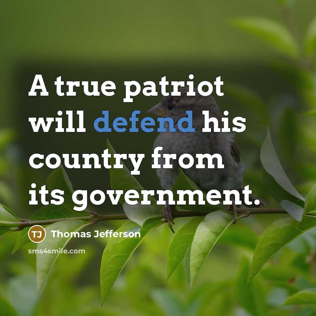 “A true patriot will defend his country from its government.…” quote by Thomas Jefferson