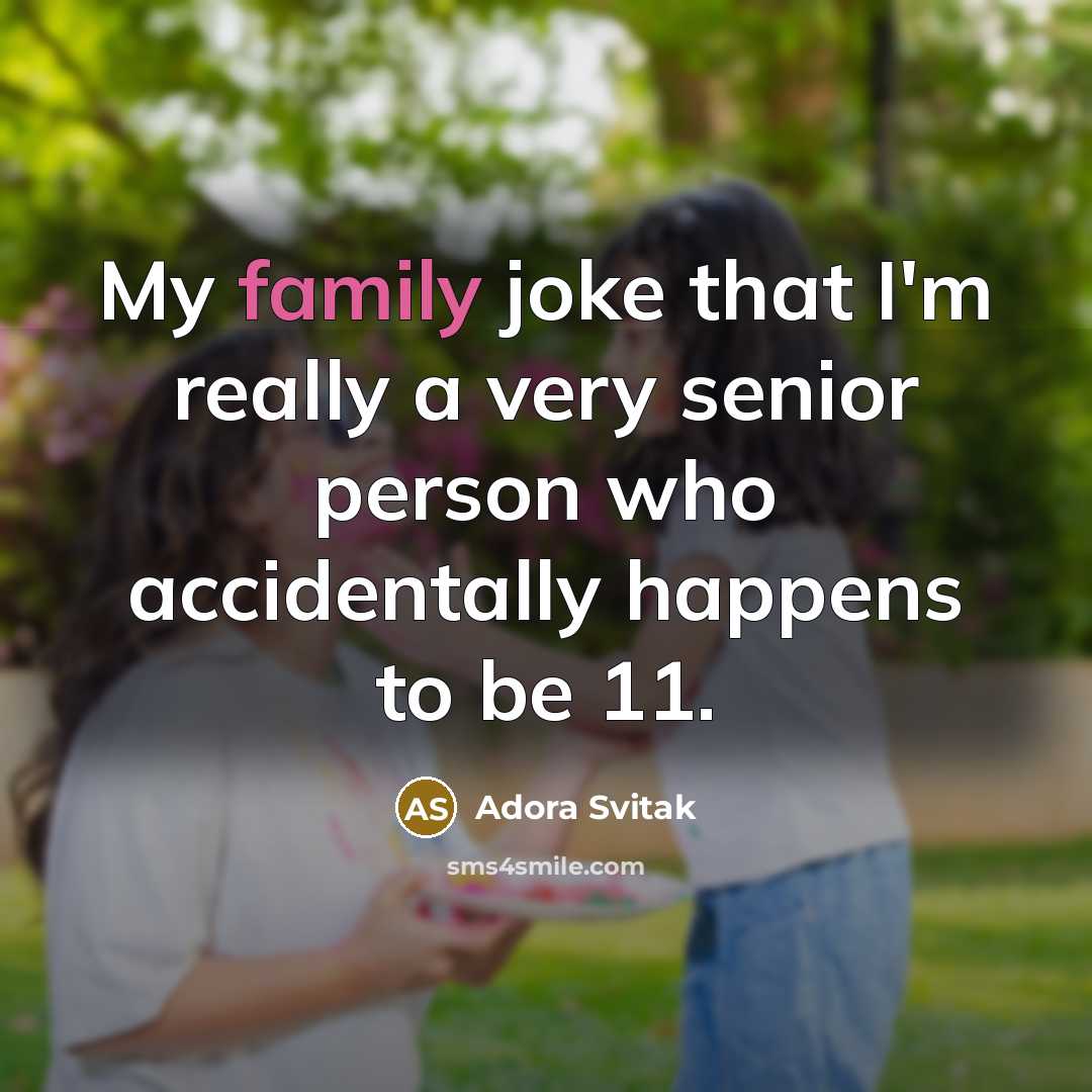 “My family joke that I'm really a very senior person…” quote by Adora Svitak