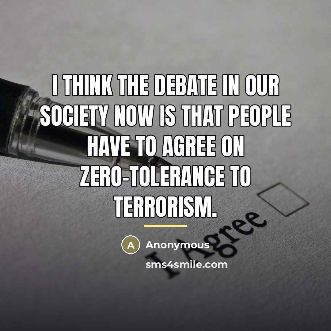 “I think the debate in our society now is that…” quote by Anonymous