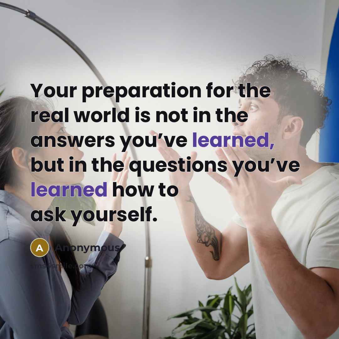 “Your preparation for the real world is not in the…” quote by Anonymous