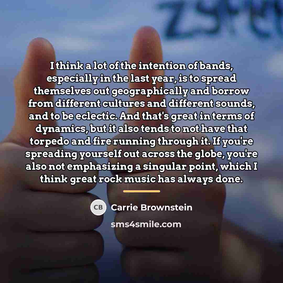 “I think a lot of the intention of bands, especially…” quote by Carrie Brownstein