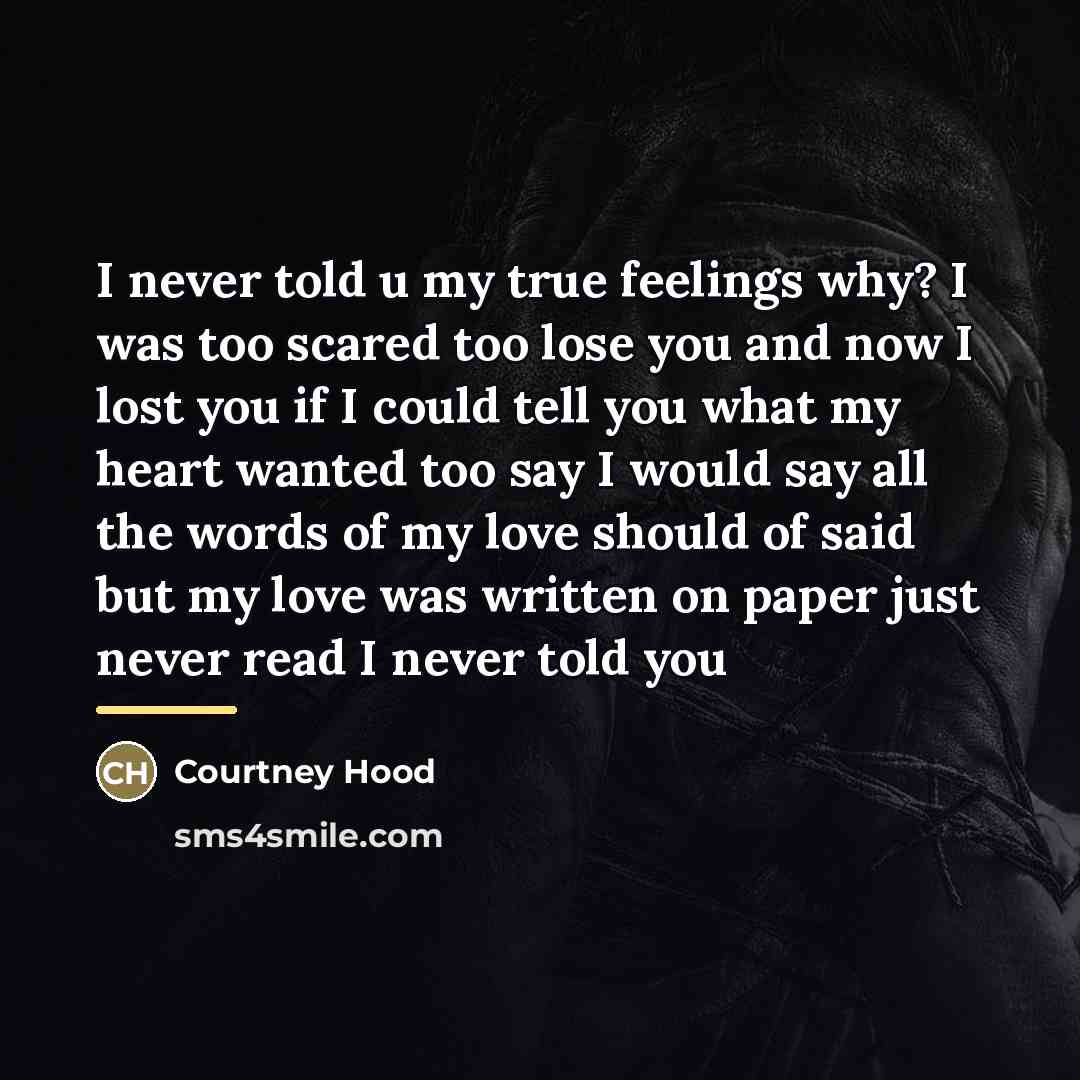 “I never told u my true feelings why? I was…” quote by Courtney Hood