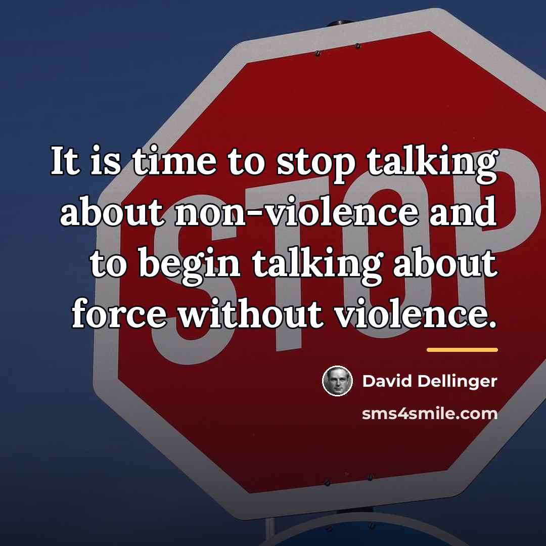 “It is time to stop talking about non-violence and to…” quote by David Dellinger