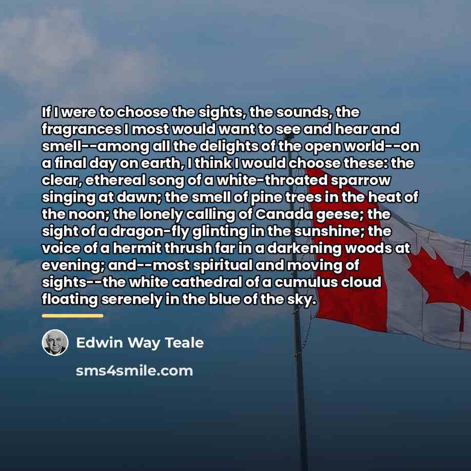 “If I were to choose the sights, the sounds, the…” quote by Edwin Way Teale
