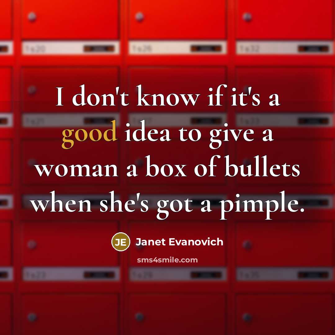 “I don't know if it's a good idea to give…” quote by Janet Evanovich