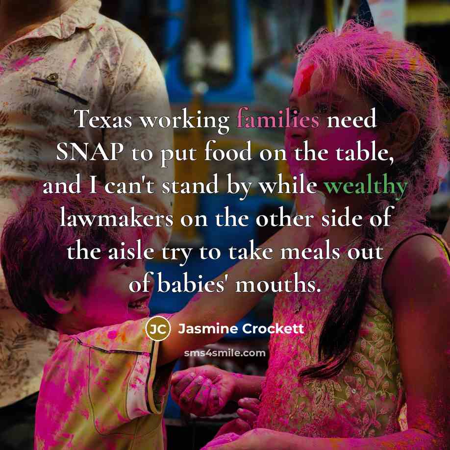 “Texas working families need SNAP to put food on the…” quote by Jasmine Crockett