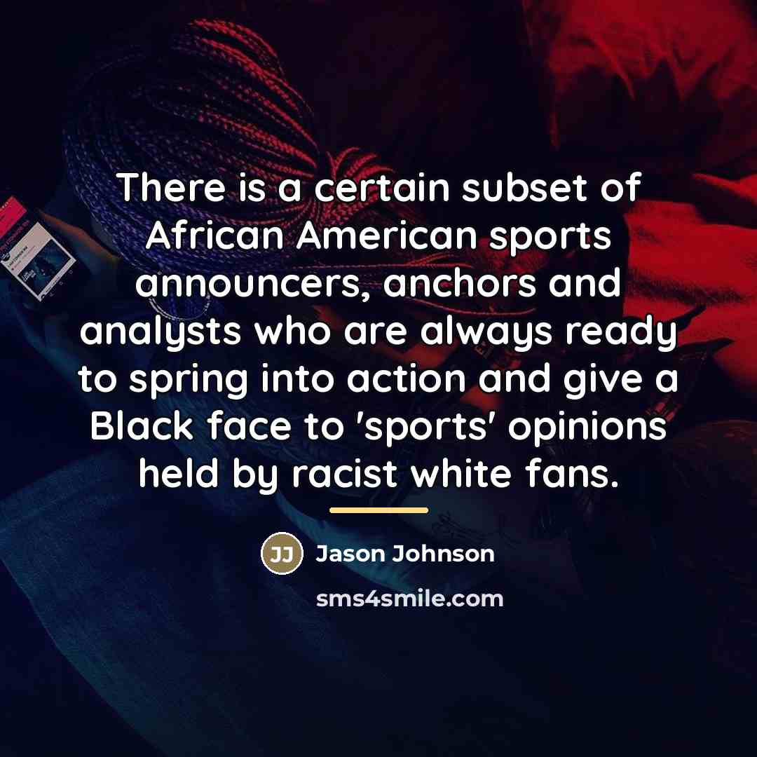 “There is a certain subset of African American sports announcers,…” quote by Jason Johnson