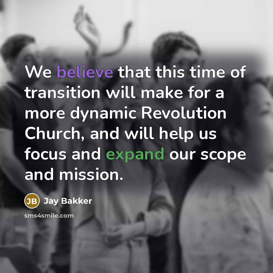 “We believe that this time of transition will make for…” quote by Jay Bakker