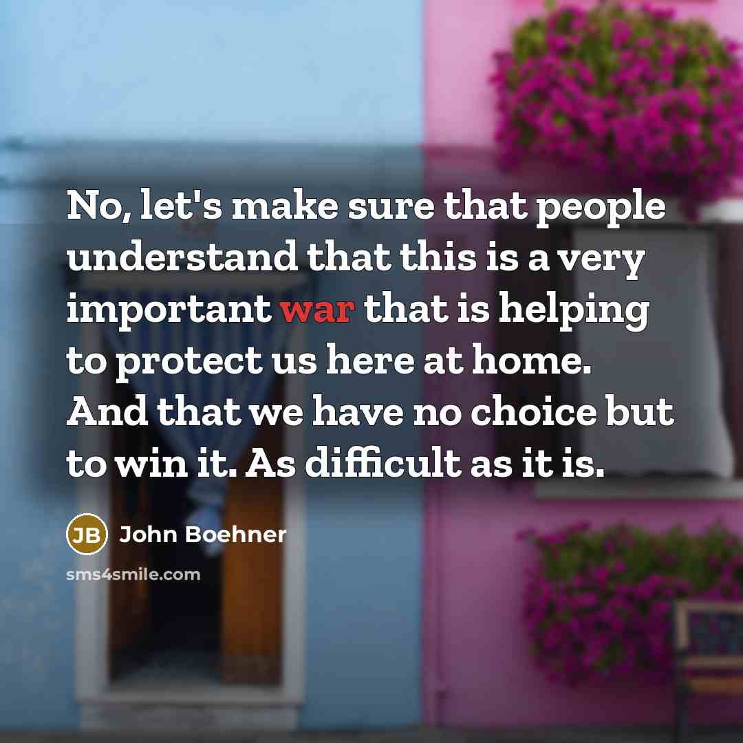 “No, let's make sure that people understand that this is…” quote by John Boehner