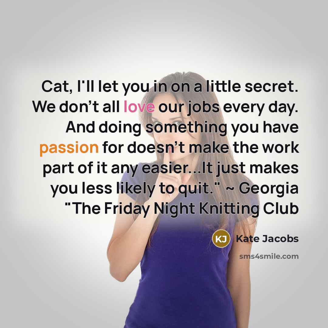 “Cat, I'll let you in on a little secret. We…” quote by Kate Jacobs