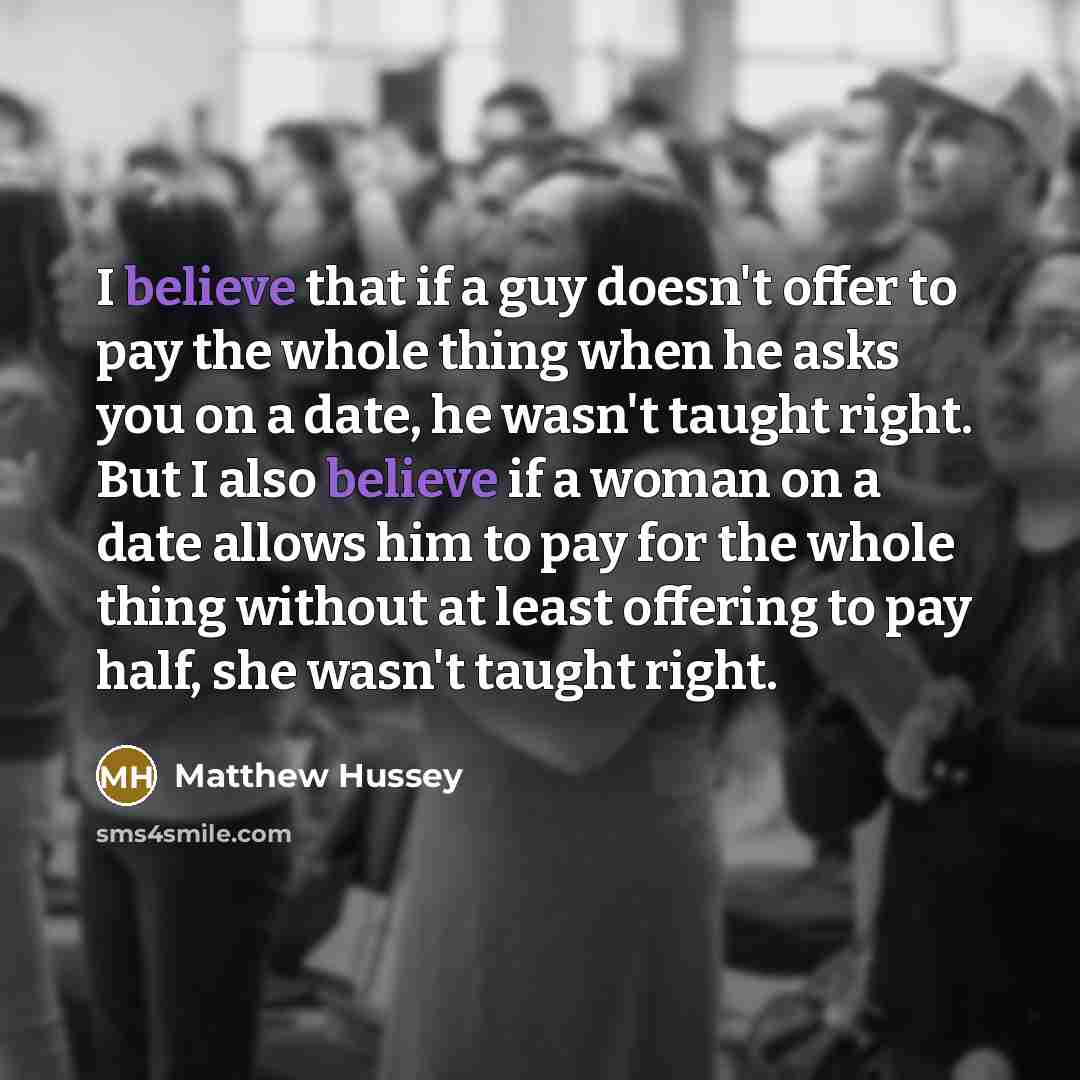 “I believe that if a guy doesn't offer to pay…” quote by Matthew Hussey