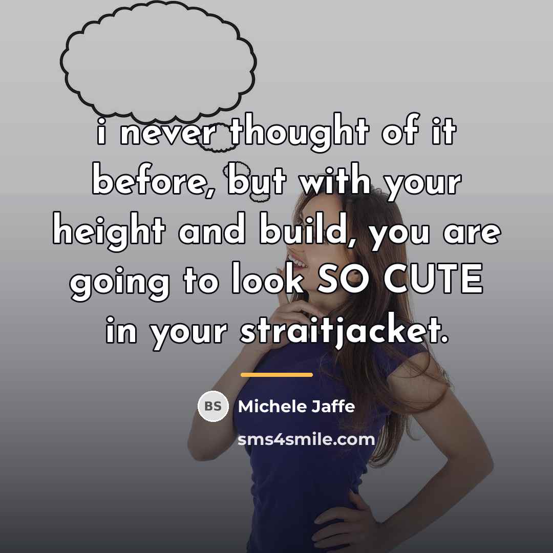 “i never thought of it before, but with your height…” quote by Michele Jaffe