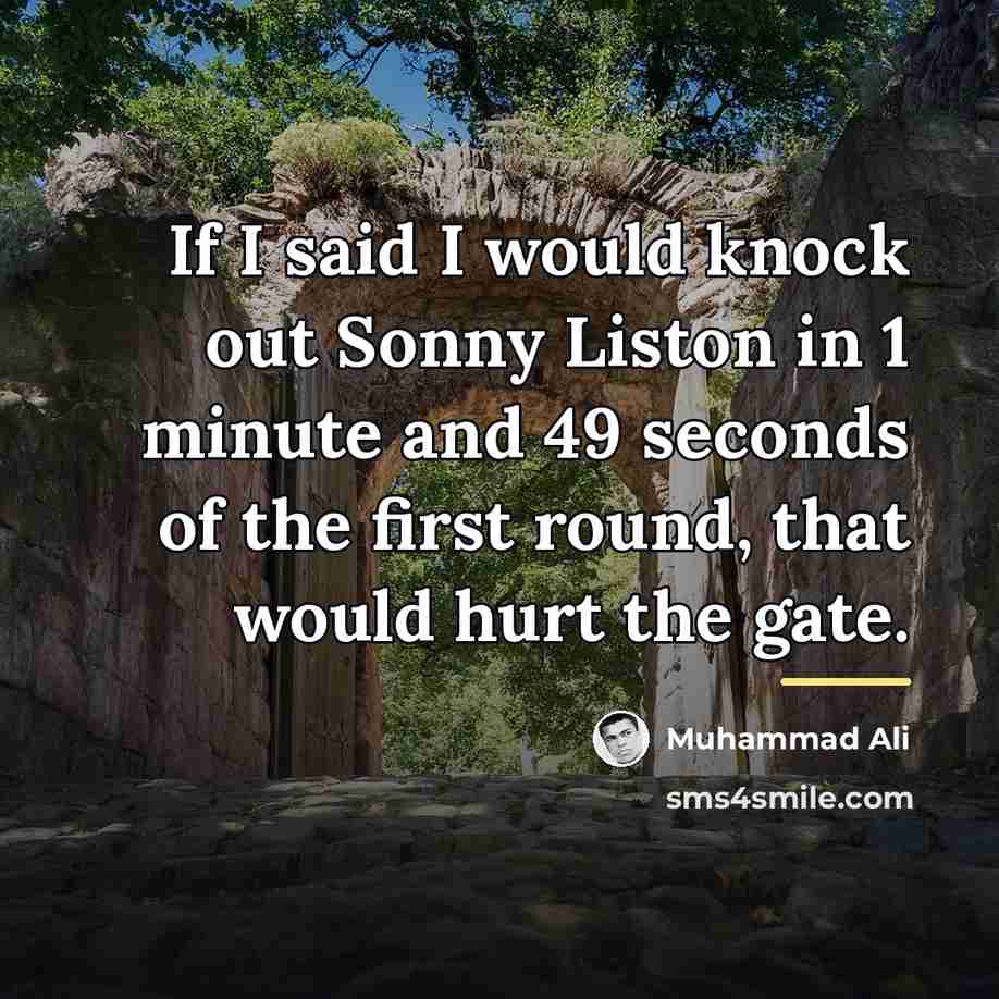 “If I said I would knock out Sonny Liston in…” quote by Muhammad Ali
