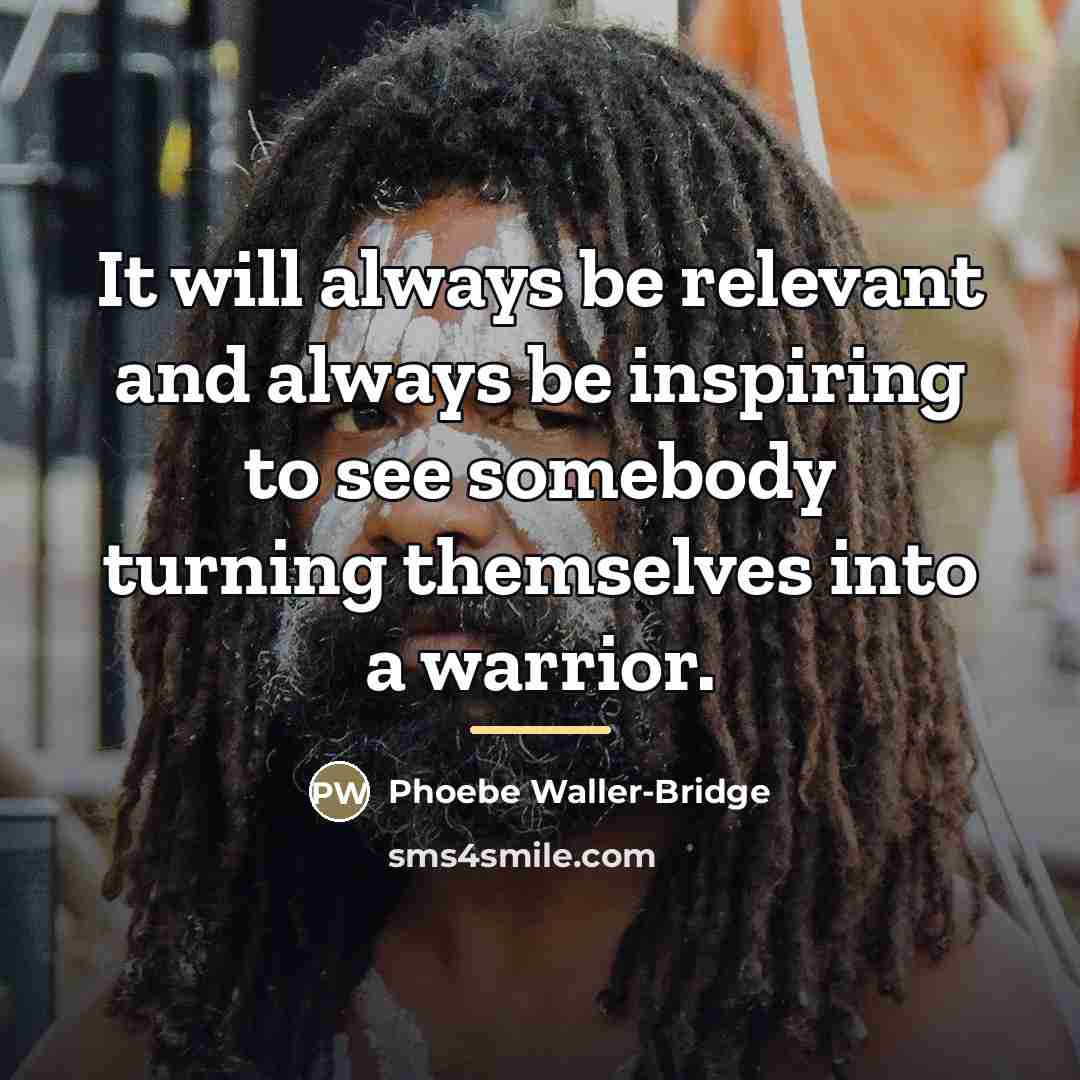 “It will always be relevant and always be inspiring to…” quote by Phoebe Waller-Bridge