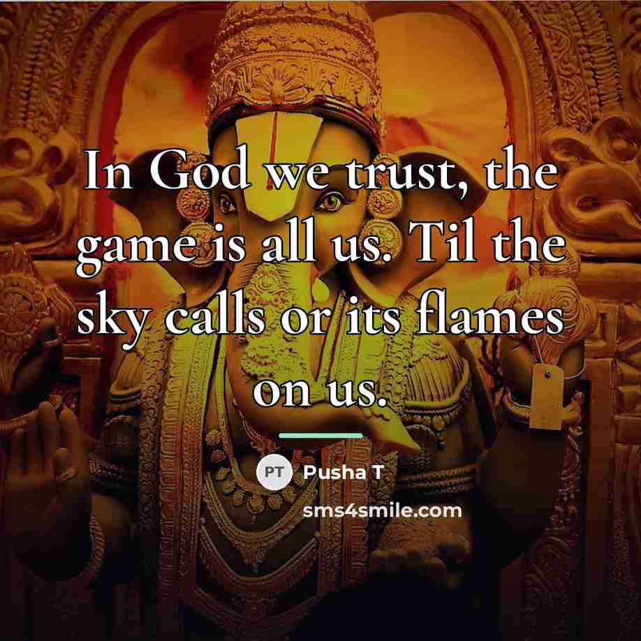 “In God we trust, the game is all us. Til…” quote by Pusha T
