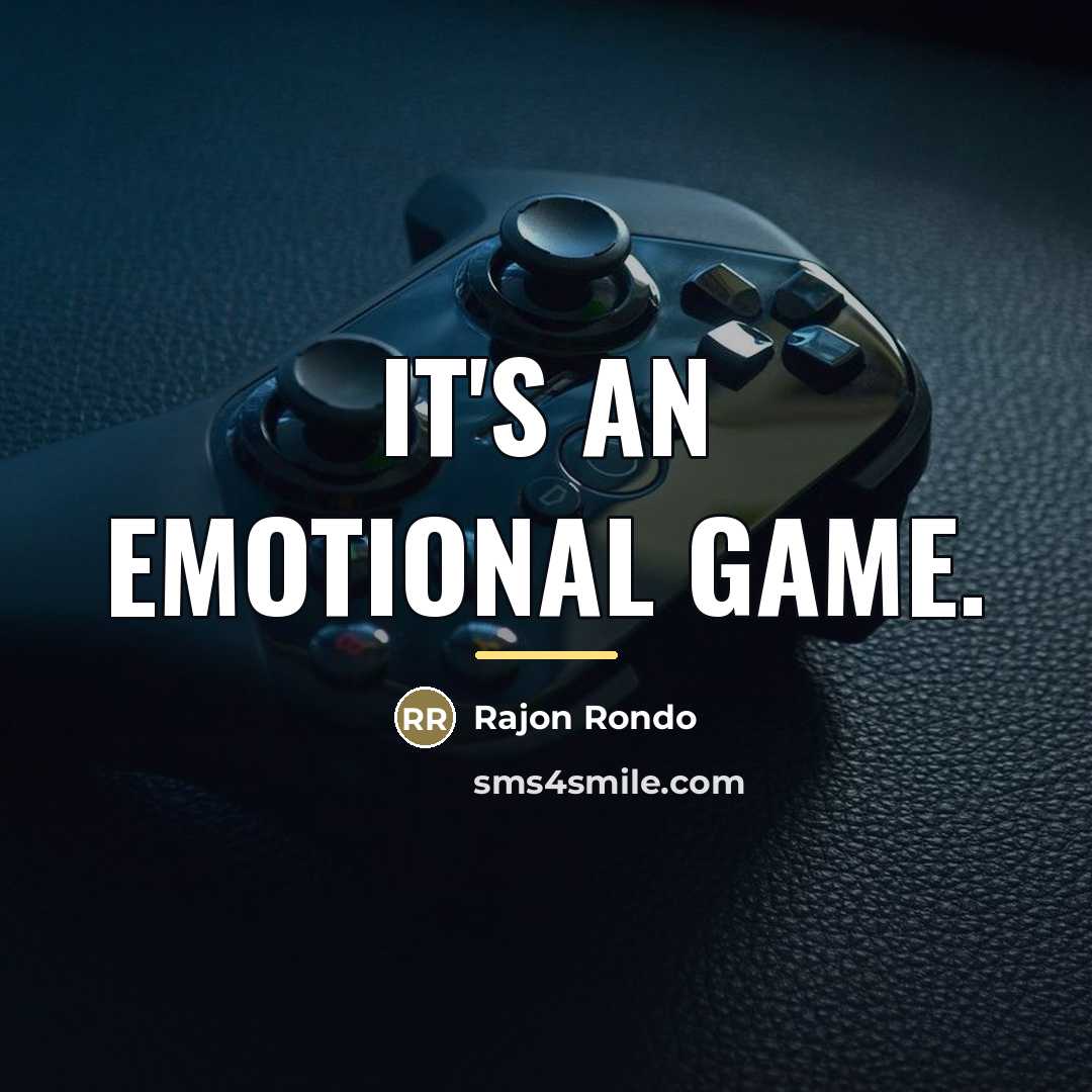“It's an emotional game.…” quote by Rajon Rondo