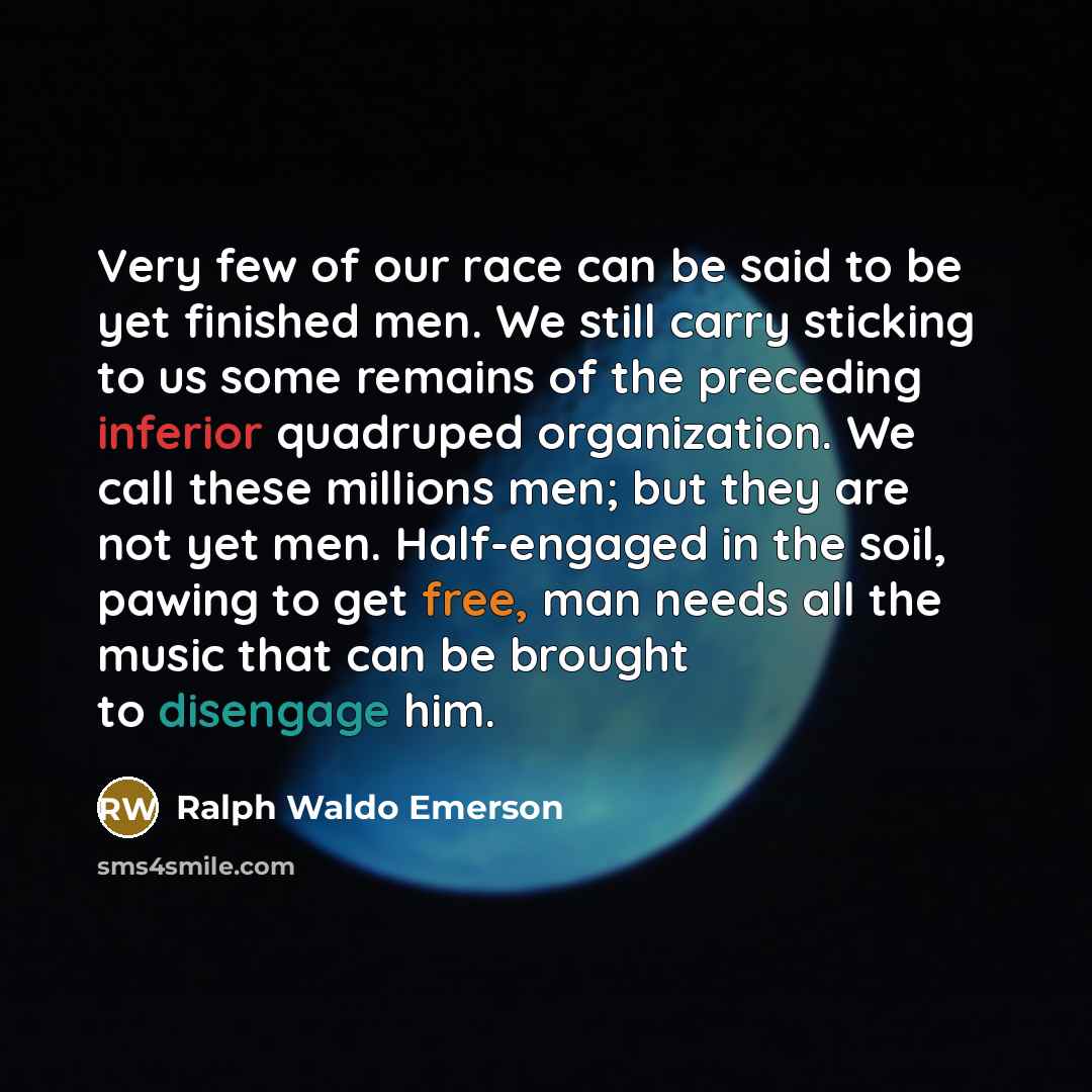 “Very few of our race can be said to be…” quote by Ralph Waldo Emerson