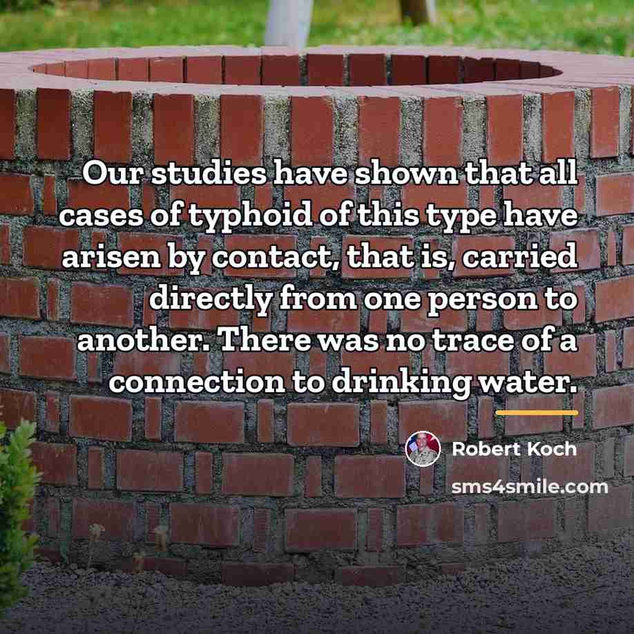 “Our studies have shown that all cases of typhoid of…” quote by Robert Koch