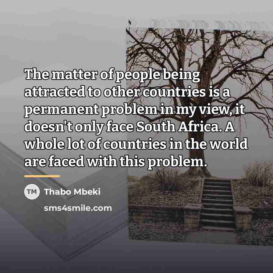 “The matter of people being attracted to other countries is…” quote by Thabo Mbeki