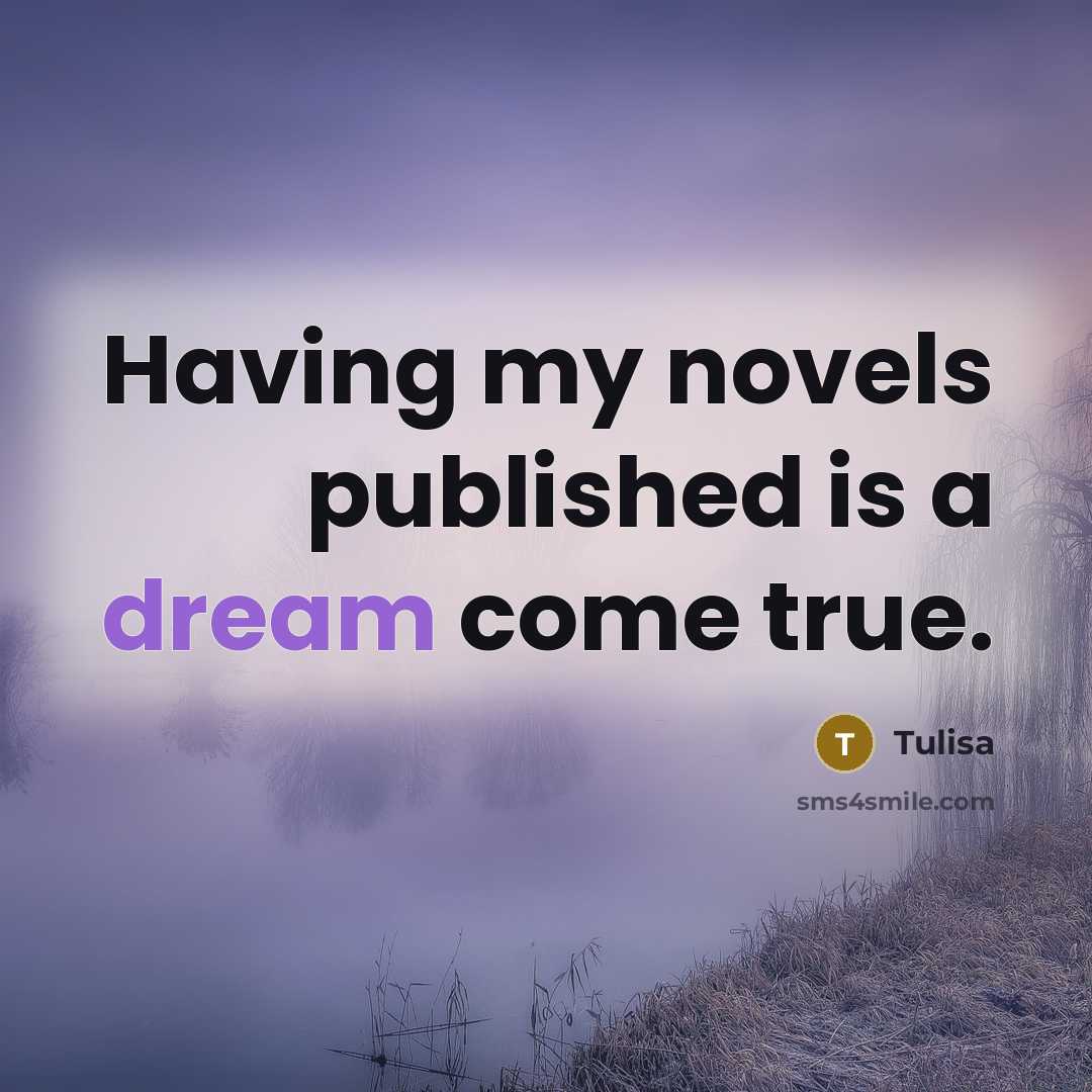 “Having my novels published is a dream come true.…” quote by Tulisa
