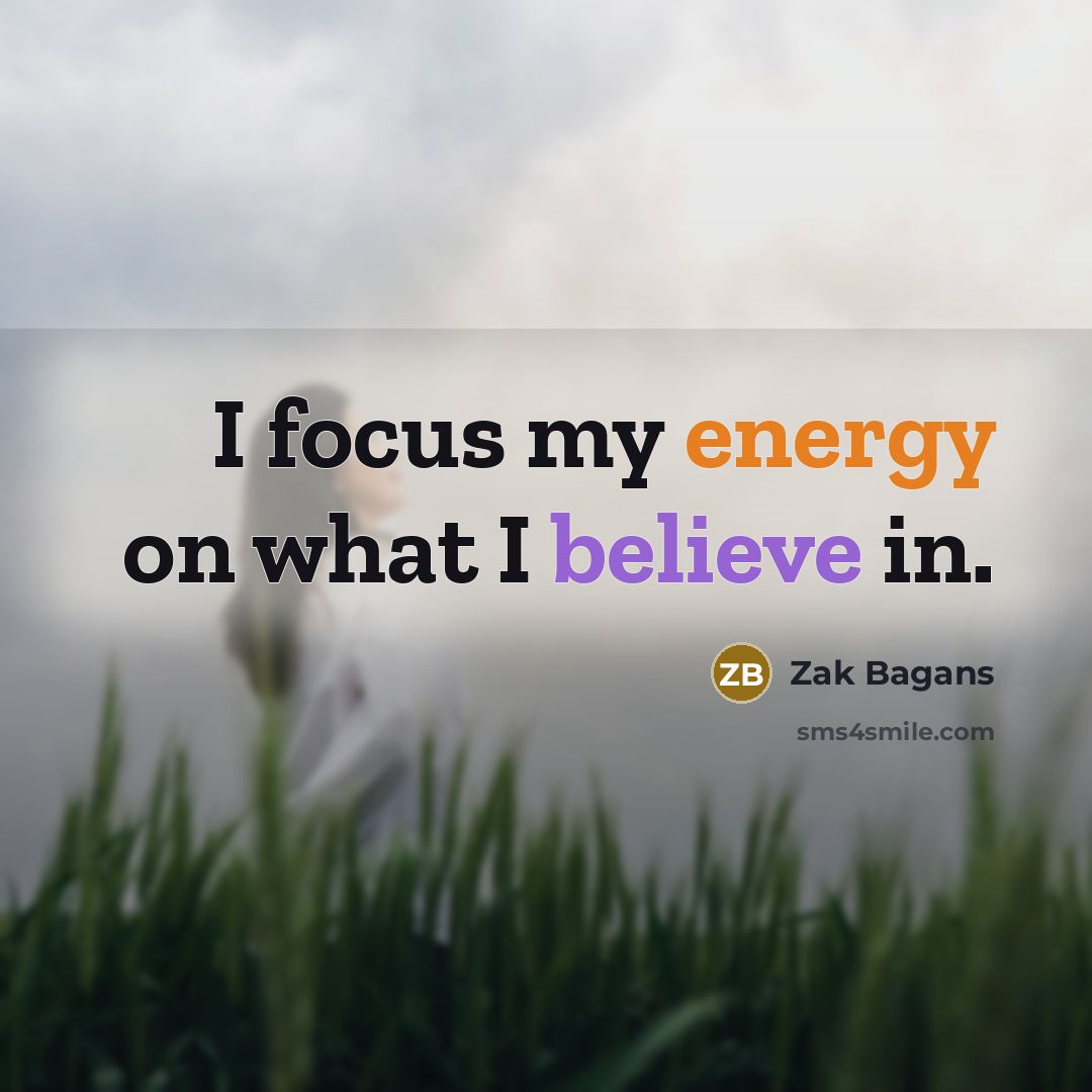 “I focus my energy on what I believe in.…” quote by Zak Bagans